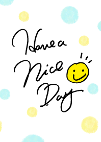 HAVE A NICE DAY!-Smile watercolor Dot-