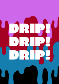 DRIP DRIP DRIP THEME /37
