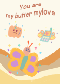 You are my butterfly my love