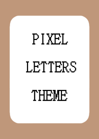 PIXEL LETTERS THEME-CAFEMOCHA COLOR
