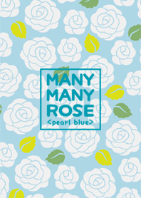MANY MANY ROSE <pearl blue>