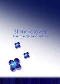 Stone clover like the azure cosmos