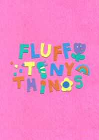 fluffy t!ny things