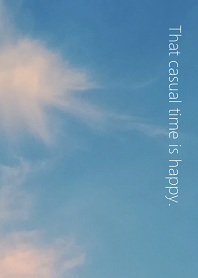 That casual time is happy.