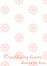 Overflowing hearts, hearts in love.Vol.1