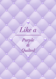 Like a - Purple & Quilted *Violet