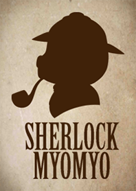 SHERLOCK-MYOMYO