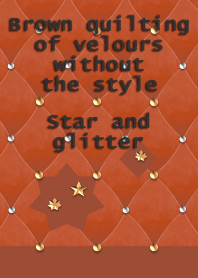 Brown quilting of velours,style(Star)