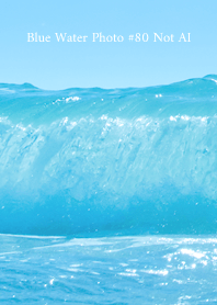 Blue Water Photo #80 Not AI