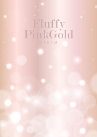 -Fluffy Pink Gold- MEKYM 24