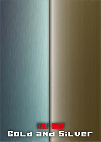 Gold and Silver