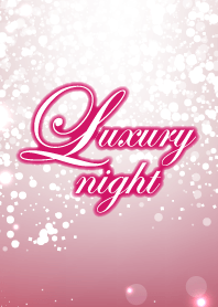 Luxury night