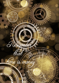 Remember that time is money