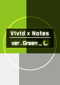 Vivid x Notes ver.Green