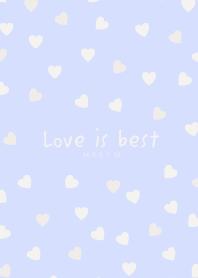 Love is best -NATURAL BLUE-