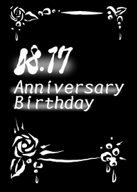 August 17~anniversary, birthday~