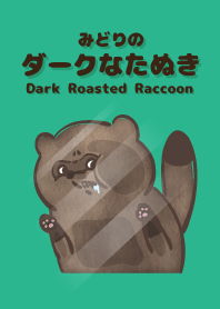 みどりのダークなたぬき