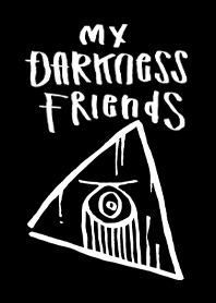 My Darkness Friends