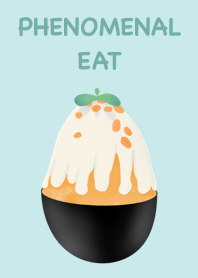 PHENOMENAL EAT