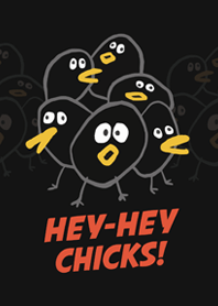 Hey-Hey Chicks / Black