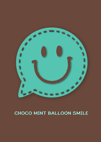 CHOCO MINT BALLOON SMILE