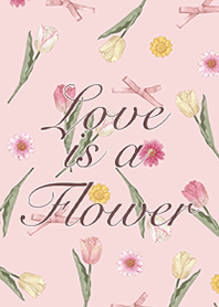 love is a flower