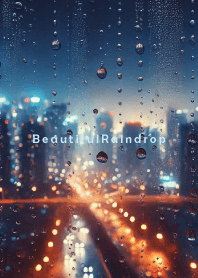 Beautiful Raindrop-CITY 8