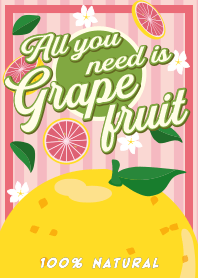 All you need is Grapefruit