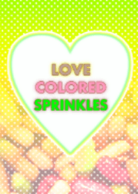 Love colored sprinkles