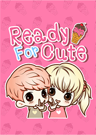 Ready For Cute