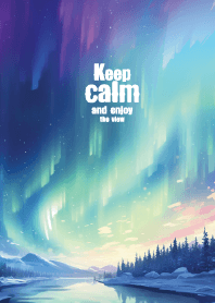 Keep calm and enjoy the view