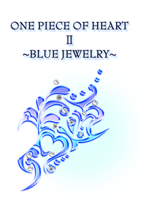 One piece of heart2~Blue jewelry~