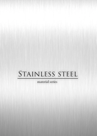 Stainless steel -material series-