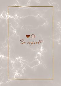 "Be me" Marble brown30_2