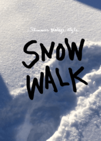 SNOW WALK
