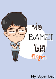 BAMZI My father is awesome V09 e