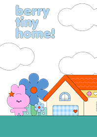 berry : tiny home!