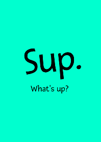 Sup-Whats up- THEME 102