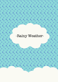 -Rainy Weather-