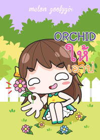 ORCHID เมล่อน ยัยบ๊องแต่ก็น่ารัก_E V08 e