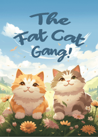 The Fat Cat Gang!