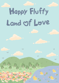 Happy Fluffly Land of Love