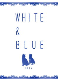 WHITE & BLUE ~CATS~