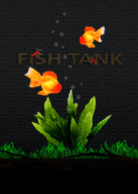 FISH TANK