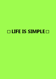 LIFE IS SIMPLE /black greenlight