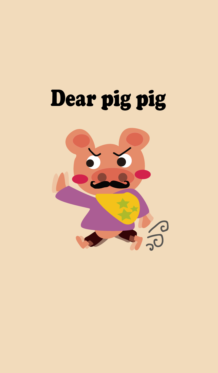 Dear pig pig