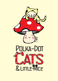Polka-Dot Cats & Little Mice