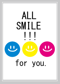 ALL SMILE!!