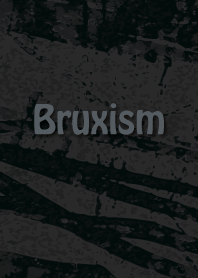 Bruxism !