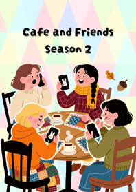 Cafe and Friends Season 2